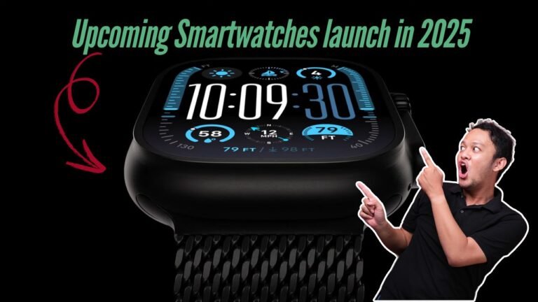 Upcoming Smartwatches launch in 2025